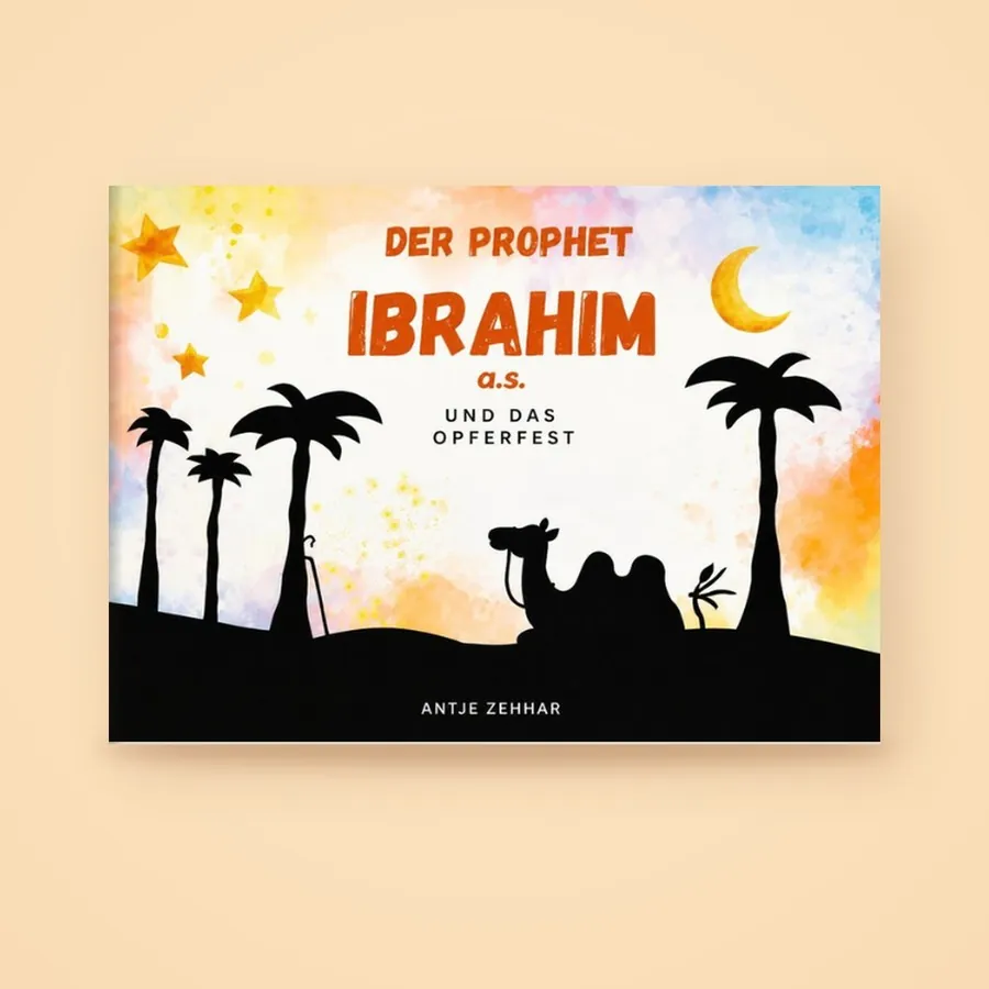 Cover: Der Prophet Ibrahim a.s. und das Opferfest